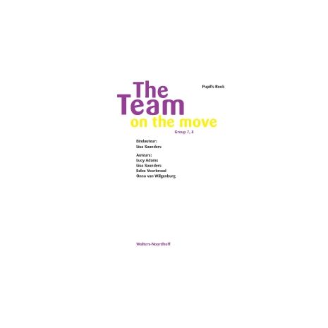 Afbeelding van The team 1e dr : Group 7+8 : On the move : Pupil's book Afbeelding van The team 1e dr : Group 7+8 : On the move : Pupil's book