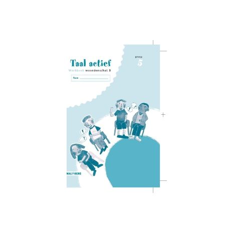 Afbeelding van Taal actief Woordenschat 3e ed : Groep 5 B : Werkboek Afbeelding van Taal actief Woordenschat 3e ed : Groep 5 B : Werkboek