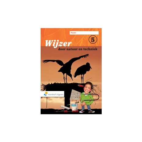 Afbeelding van Wijzer door natuur en techniek : Groep 5 : Werkboek Afbeelding van Wijzer door natuur en techniek : Groep 5 : Werkboek