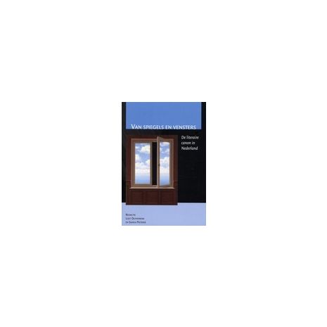 Afbeelding van Van spiegels en vensters : De literaire canon in Nederland : Handboek Afbeelding van Van spiegels en vensters : De literaire canon in Nederland : Handboek