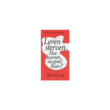 Afbeelding van Leren sterven: Hoe kunnen we goed leven? Afbeelding van Leren sterven: Hoe kunnen we goed leven?