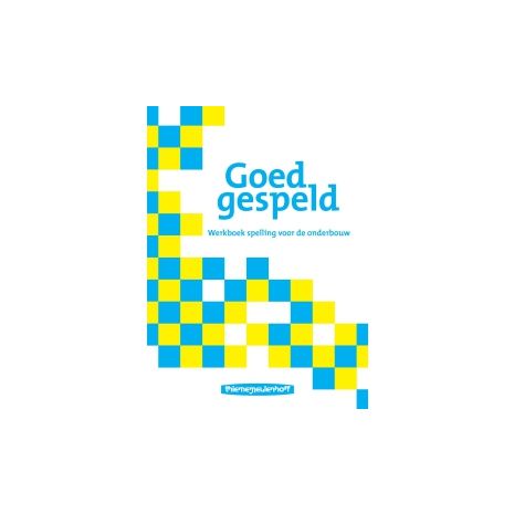 Afbeelding van Goed gespeld : onderbouw : Werkboek spelling Afbeelding van Goed gespeld : onderbouw : Werkboek spelling