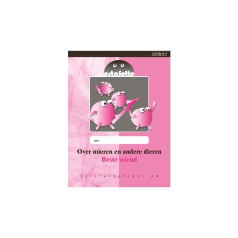 Afbeelding van Estafette : E4 : Over mieren en andere dieren & Beste vriend : Estafetteloper Afbeelding van Estafette : E4 : Over mieren en andere dieren & Beste vriend : Estafetteloper