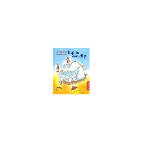 Afbeelding van Kip in een dip (Schelpjesboeken : Serie 6)