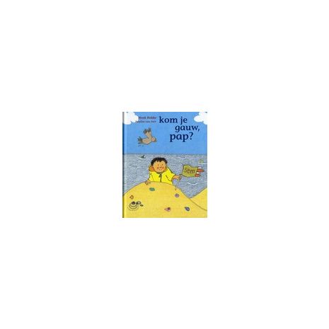 Afbeelding van Kom je gauw, pap? (Schelpjesboeken : Serie 3)