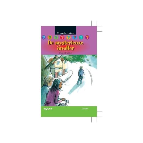Afbeelding van De mysterieuze invaller (Vreemde zaken : Groep 8) Afbeelding van De mysterieuze invaller (Vreemde zaken : Groep 8)