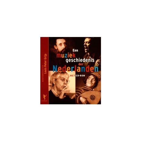 Afbeelding van Een muziekgeschiedenis der Nederlanden Afbeelding van Een muziekgeschiedenis der Nederlanden