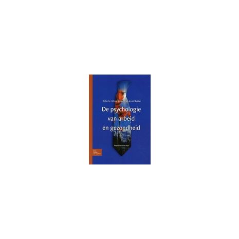 Afbeelding van De psychologie van arbeid en gezondheid Afbeelding van De psychologie van arbeid en gezondheid