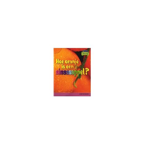 Afbeelding van Hoe oranje is een sinaasappel? (Skoop) Afbeelding van Hoe oranje is een sinaasappel? (Skoop)