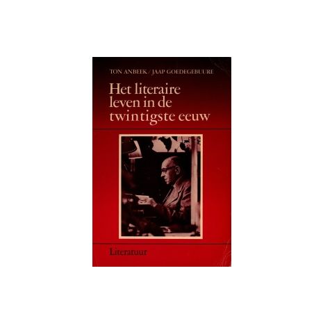 Afbeelding van Het literaire leven in de twintigste eeuw Afbeelding van Het literaire leven in de twintigste eeuw