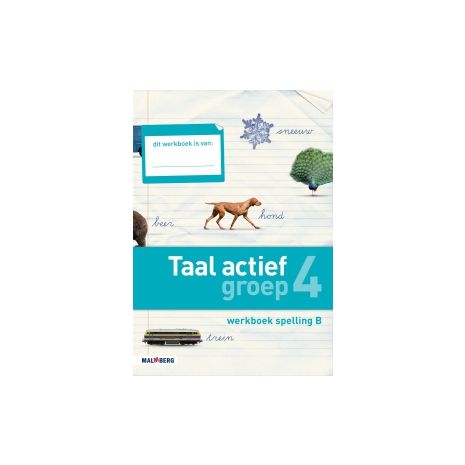 Afbeelding van Taal actief Spelling : Groep 4 B : Werkboek Afbeelding van Taal actief Spelling : Groep 4 B : Werkboek