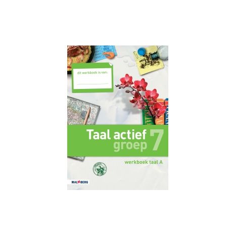 Afbeelding van Taal actief Taal : Groep 7 A : Werkboek Afbeelding van Taal actief Taal : Groep 7 A : Werkboek