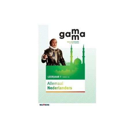 Afbeelding van GaMMa 2e dr : 1 vmbo-bk : Allemaal Nederlanders Afbeelding van GaMMa 2e dr : 1 vmbo-bk : Allemaal Nederlanders