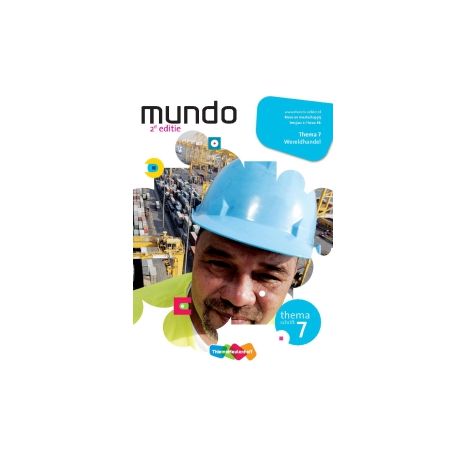 Afbeelding van Mundo 2e dr : 2 vmbo-bk/lwoo-bk : Thema 7 : Wereldhandel : Themaschrift Afbeelding van Mundo 2e dr : 2 vmbo-bk/lwoo-bk : Thema 7 : Wereldhandel : Themaschrift