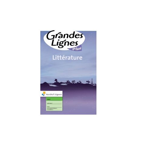Afbeelding van Grandes lignes 4e ed : vwo tweede fase : Littérature Afbeelding van Grandes lignes 4e ed : vwo tweede fase : Littérature