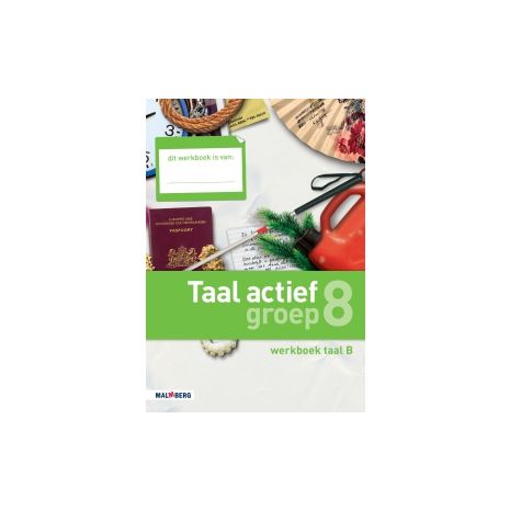 Afbeelding van Taal actief Taal : Groep 8 B : Werkboek Afbeelding van Taal actief Taal : Groep 8 B : Werkboek
