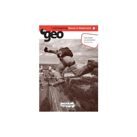 Afbeelding van De geo : havo : Leefomgeving Wonen in Nederland : Werkboek Afbeelding van De geo : havo : Leefomgeving Wonen in Nederland : Werkboek
