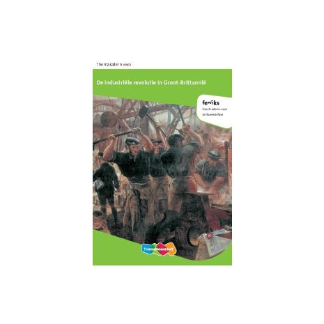 Afbeelding van Feniks 1e dr : 4+5+6 vwo : De industriële revolutie in Groot-Brittannië : Themakatern