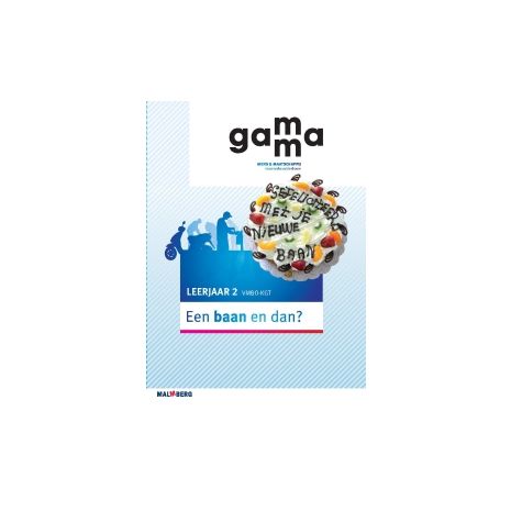 Afbeelding van GaMMa 2e dr : 2 vmbo-kgt : Een baan en dan? Afbeelding van GaMMa 2e dr : 2 vmbo-kgt : Een baan en dan?