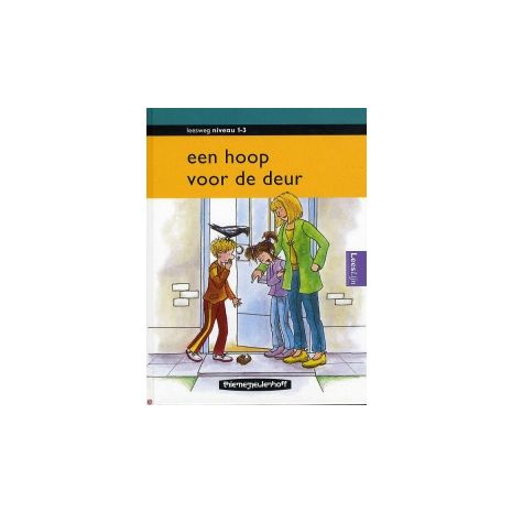Afbeelding van Een hoop voor de deur (Leesweg : Niveau 1-3) Afbeelding van Een hoop voor de deur (Leesweg : Niveau 1-3)