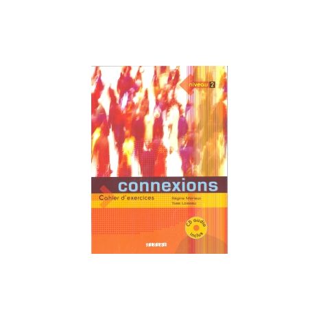 Afbeelding van Connexions : Niveau 2 : Cahier d'exercices Afbeelding van Connexions : Niveau 2 : Cahier d'exercices