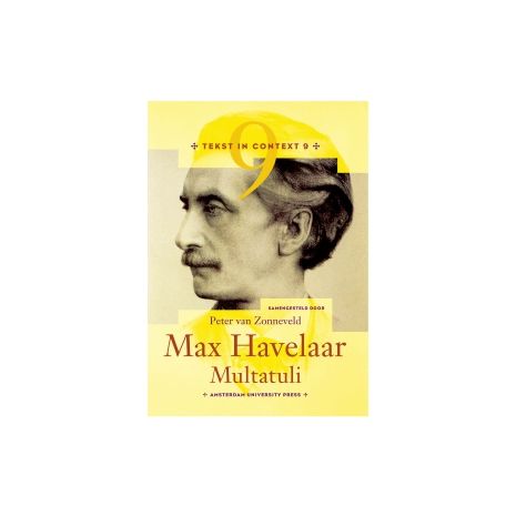 Afbeelding van Tekst in context : 9 : Max Havelaar Multatuli Afbeelding van Tekst in context : 9 : Max Havelaar Multatuli