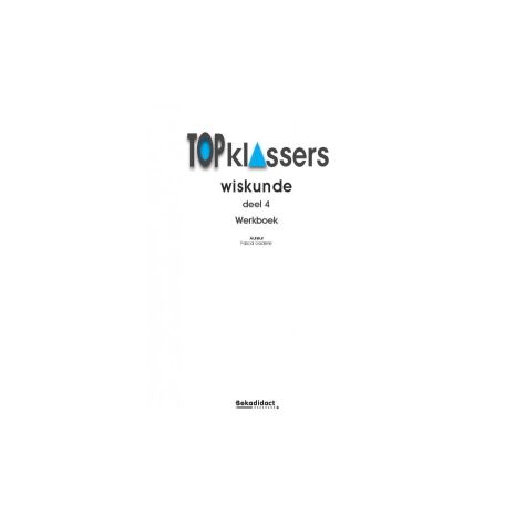 Afbeelding van Topklassers Wiskunde : Groep 7+8 : Dl 4 : Werkboek Afbeelding van Topklassers Wiskunde : Groep 7+8 : Dl 4 : Werkboek