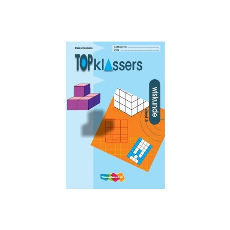Afbeelding van Topklassers Wiskunde : Groep 7+8 : Dl 5 : Werkboek Afbeelding van Topklassers Wiskunde : Groep 7+8 : Dl 5 : Werkboek