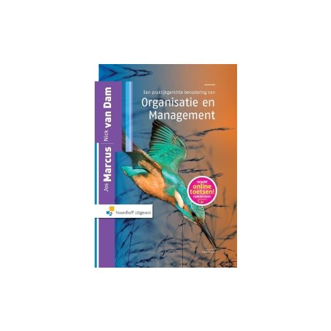 Afbeelding van Een praktijkgerichte benadering van organisatie & management : Studieboek Afbeelding van Een praktijkgerichte benadering van organisatie & management : Studieboek