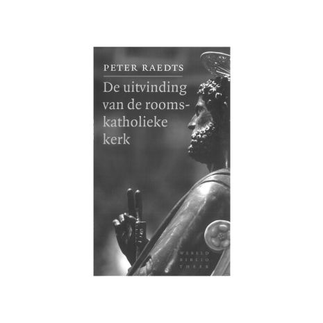 Afbeelding van De uitvinding van de rooms-katholieke kerk Afbeelding van De uitvinding van de rooms-katholieke kerk