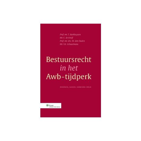 Afbeelding van Bestuursrecht in het Awb-tijdperk 7e geh. herz. dr Afbeelding van Bestuursrecht in het Awb-tijdperk 7e geh. herz. dr