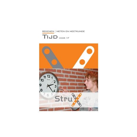 Afbeelding van StruX Rekenen Meten en meetkunde : Tijd voor 1F Afbeelding van StruX Rekenen Meten en meetkunde : Tijd voor 1F