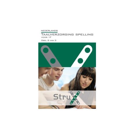 Afbeelding van StruX Nederlands : Taalverzorging voor 1F : Spelling : deel 2 van 3 Afbeelding van StruX Nederlands : Taalverzorging voor 1F : Spelling : deel 2 van 3