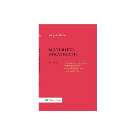 Afbeelding van Materieel strafrecht : over algemene leerstukken van strafrechtelijke aansprakelijkheid naar Nederlands recht Afbeelding van Materieel strafrecht : over algemene leerstukken van strafrechtelijke aansprakelijkheid naar Nederlands recht