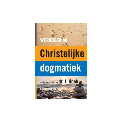 Afbeelding van Werkboek bij Christelijke dogmatiek Afbeelding van Werkboek bij Christelijke dogmatiek