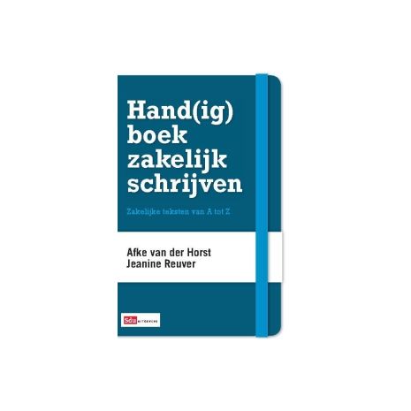 Afbeelding van Hand(ig) boek zakelijk schrijven : zakelijke teksten van A tot Z Afbeelding van Hand(ig) boek zakelijk schrijven : zakelijke teksten van A tot Z