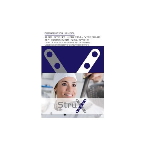 Afbeelding van StruX Economie en handel : Assistent horeca, voeding of voedingsindustrie : deel 2 van 4 Afbeelding van StruX Economie en handel : Assistent horeca, voeding of voedingsindustrie : deel 2 van 4