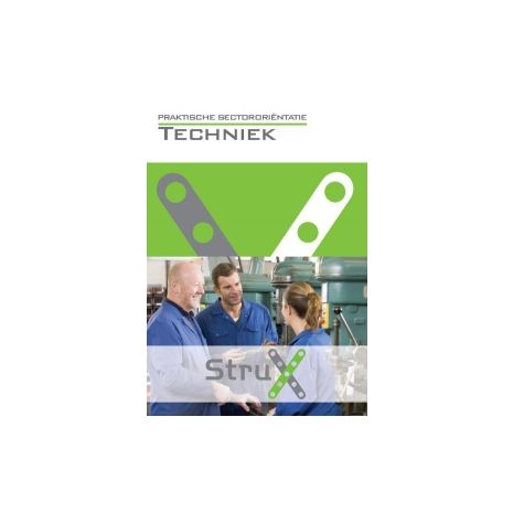 Afbeelding van StruX Praktische sectororiëntatie : Techniek Afbeelding van StruX Praktische sectororiëntatie : Techniek