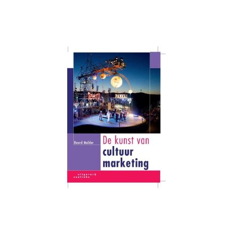 Afbeelding van De kunst van cultuurmarketing Afbeelding van De kunst van cultuurmarketing