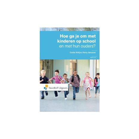 Afbeelding van Hoe ga je om met kinderen op school en met hun ouders? 5e dr Afbeelding van Hoe ga je om met kinderen op school en met hun ouders? 5e dr