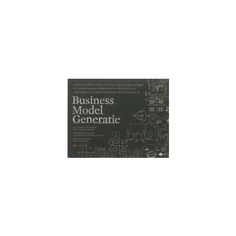 Afbeelding van Business Model Generatie : een handboek voor visionairs, game changers en uitdagers Afbeelding van Business Model Generatie : een handboek voor visionairs, game changers en uitdagers