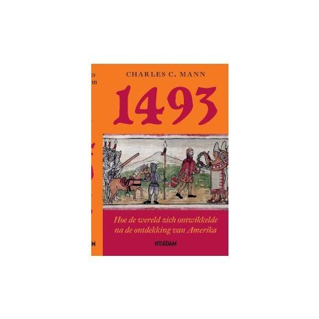 Afbeelding van 1493 : hoe de wereld zich ontwikkelde na de ontdekking van Amerika