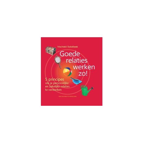 Afbeelding van Goede relaties werken zo! Afbeelding van Goede relaties werken zo!