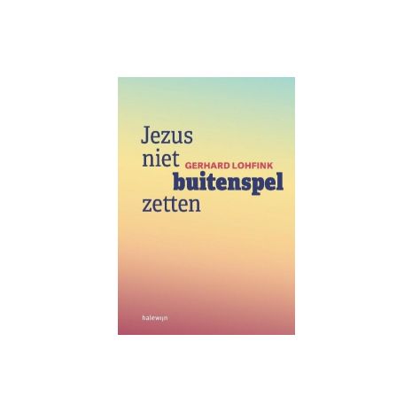 Afbeelding van Jezus niet buitenspel zetten Afbeelding van Jezus niet buitenspel zetten