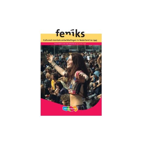 Afbeelding van Feniks 2e dr : 3+4 vmbo-bkgt : Cultureel-mentale ontwikkelingen in Nederland na 1945 : Themakatern Afbeelding van Feniks 2e dr : 3+4 vmbo-bkgt : Cultureel-mentale ontwikkelingen in Nederland na 1945 : Themakatern
