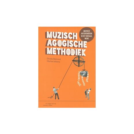 Afbeelding van Muzisch-agogische methodiek : muzisch interveniëren in het sociaal werk Afbeelding van Muzisch-agogische methodiek : muzisch interveniëren in het sociaal werk