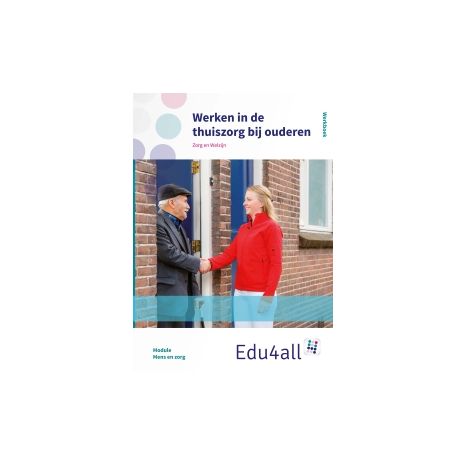 Afbeelding van Edu4all ZW : vmbo : Werken in de thuiszorg bij ouderen : Werkboek Afbeelding van Edu4all ZW : vmbo : Werken in de thuiszorg bij ouderen : Werkboek