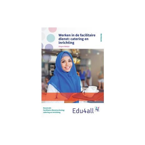 Afbeelding van Edu4all ZW : vmbo : Werken in de facilitaire dienst : Inrichting en verzorging : Werkboek