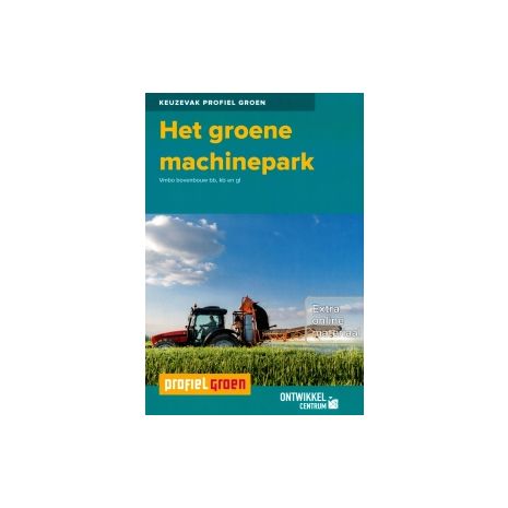 Afbeelding van Profiel Groen : Het groene machinepark : 3+4 vmbo bb/kb/gl : Lesboek