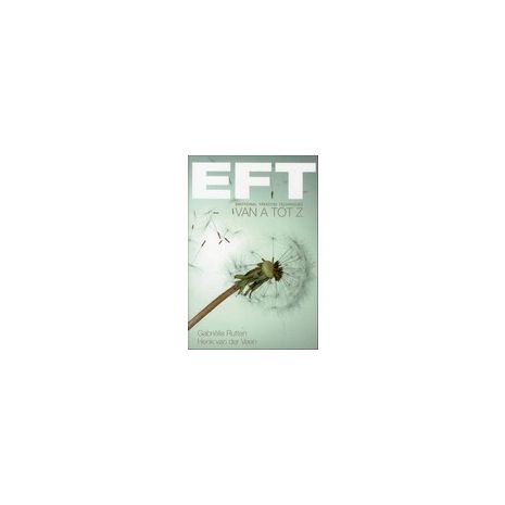 Afbeelding van EFT van A tot Z : emotional freedom techniques Afbeelding van EFT van A tot Z : emotional freedom techniques